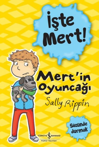 Kitap: İşte Mert! - Mertin Oyuncağı - Sözünde Durmak