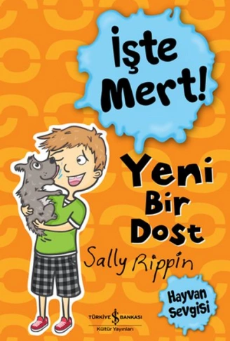 Kitap: İşte Mert! - Yeni Bir Dost - Hayvan Sevgisi