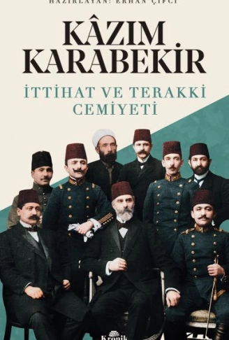 İttihat ve Teraki Cemiyeti Kazım Karabekir
