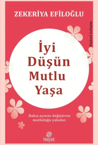 Kitap: İyi Düşün Mutlu Yaşa
