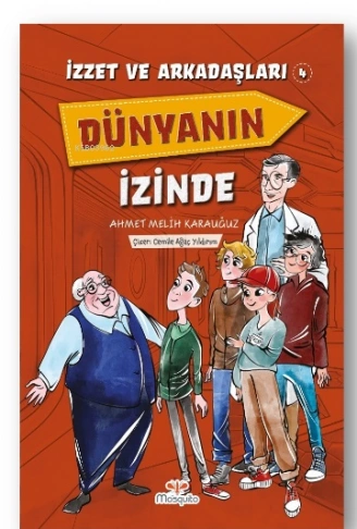 Kitap: İzzet Ve Arkadaşları Dünyanın İzinde Yazarı