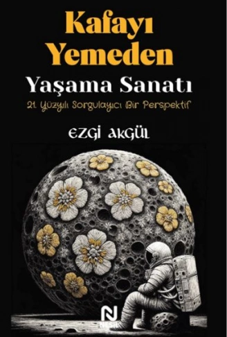 Kitap: Kafayı Yemeden Yaşama Sanatı