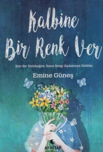 Kitap: Kalbine Bir Renk Ver