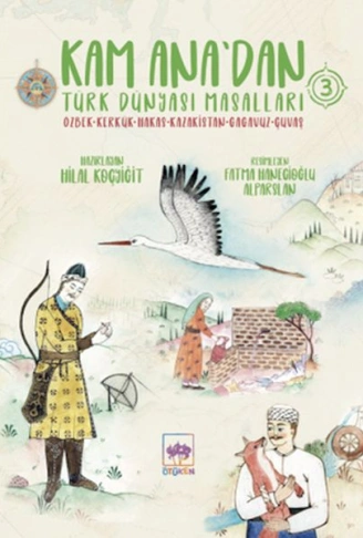 Kitap: Kam Anadan Türk Dünyası Masalları 3