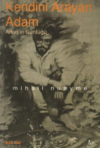 Kitap: Kendini Arayan Adam / Arkaş’ın Günlüğü