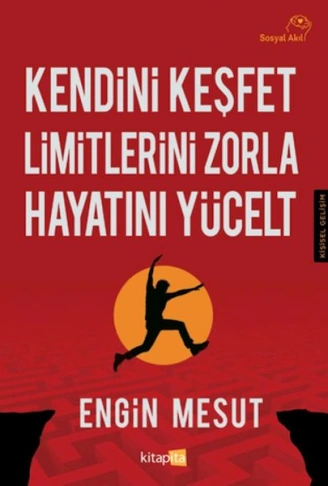 Kitap: Kendini Keşfet Limitlerini Zorla Hayatını Yücelt