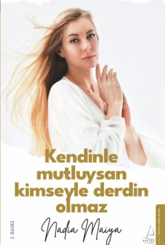 Kitap: Kendinle Mutluysan Kimseyle Derdin Olmaz