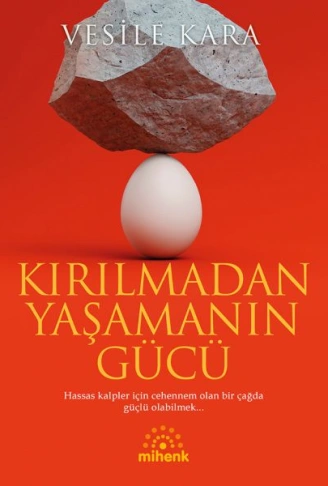 Kitap: Kırılmadan Yaşamanın Gücü