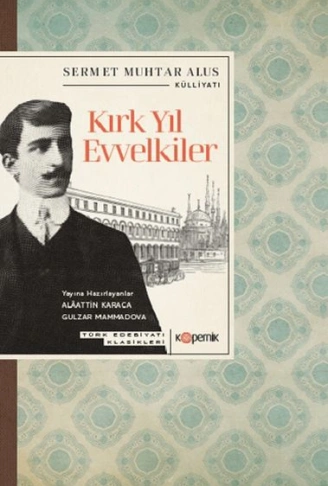 Kitap: Kırk Yıl Evvelkiler