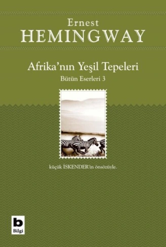 Kitap: Afrika’nın Yeşil Tepeleri Bütün Eserleri 3