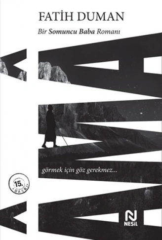 Kitap: Ama - Bir Somuncu Baba Romanı