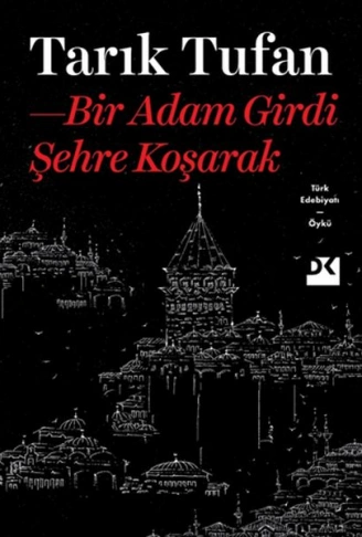 Kitap: Bir Adam Girdi Şehre Koşarak