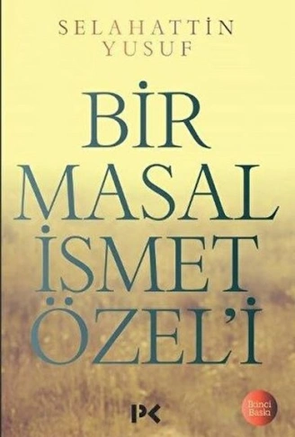 Kitap: Bir Masal İsmet Özeli