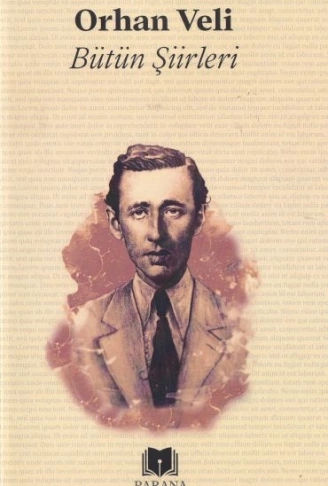 Kitap: Bütün Şiirler Orhan Veli
