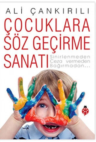 Kitap: Çocuklara Söz Geçirme Sanatı