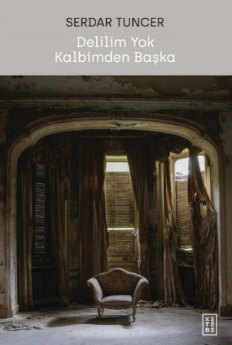 Kitap: Delilim Yok Kalbimden Başka