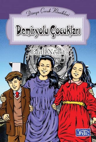 Kitap: Dünya Çocuk Klasikleri Dizisi Demiryolu Çocukları
