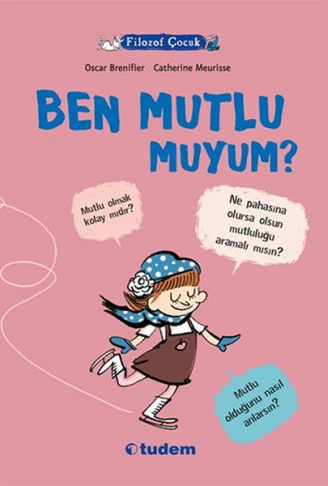 Kitap: Filozof Çocuk - Ben Mutlu Muyum?