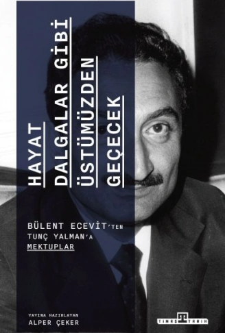 Kitap: Hayat Dalgalar Gibi Üstümüzden Geçecek