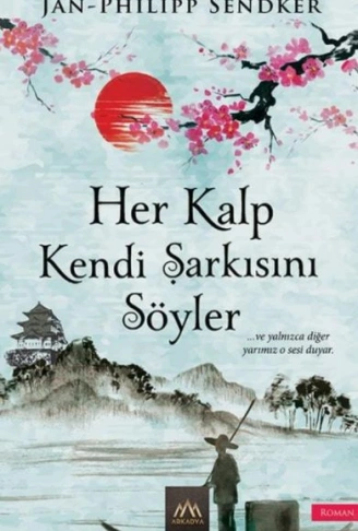 Kitap: Her Kalp Kendi Şarkısını Söyler