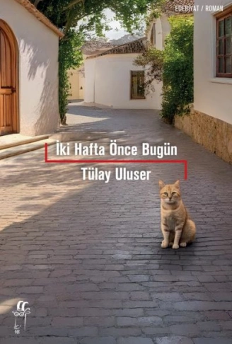 Kitap: İki Hafta Önce Bugün