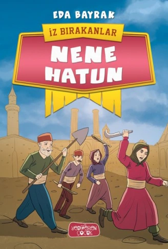 Kitap: İz Bırakanlar - Nene Hatun
