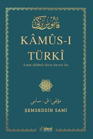 Kitap: Kamus-I Türki - (Arap Alfabesi) İle Latin Alfabeli Dizin İlavesi