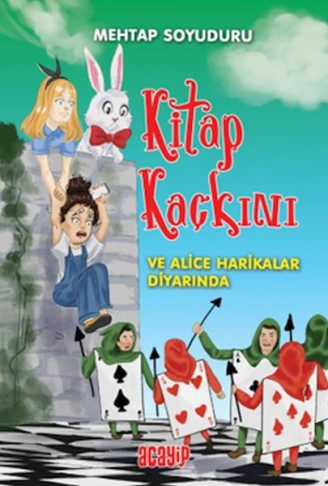 Kitap: Kitap Kaçkını 2 - Alice Harikalar Diyarında