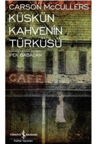 Kitap: Küskün Kahvenin Türküsü - Modern Klasikler Dizisi