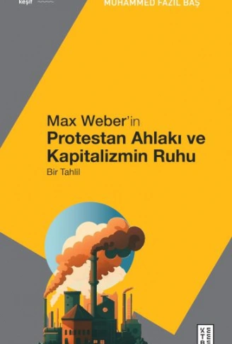 Kitap: Max Weber’in Protestan Ahlakı