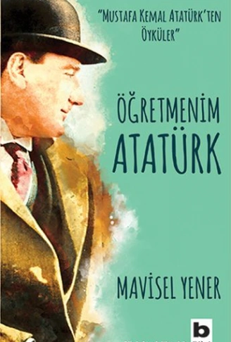 Kitap: Öğretmenim Atatürk