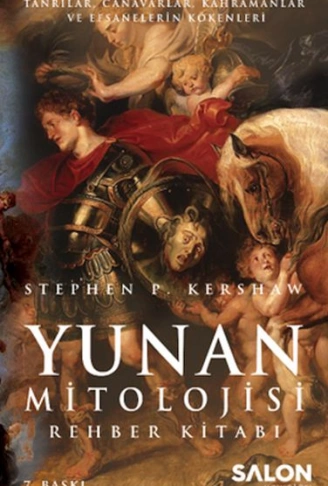 Kitap: Yunan Mitolojisi Rehber Kitabı Tanrılar, Canavarlar, Kahramanlar ve Efsanelerin Kökenleri