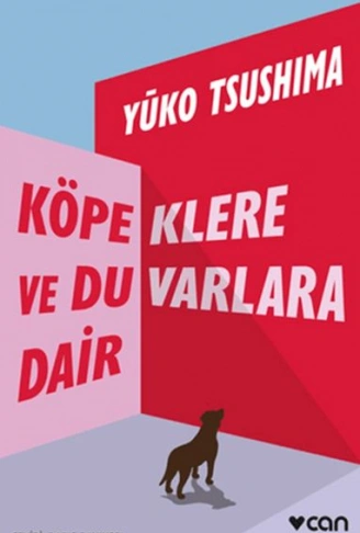 Kitap: Köpeklere ve Duvarlara Dair