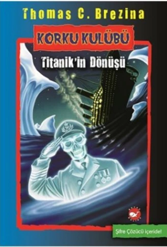 Kitap: Korku Kulübü 6 - Titanikin Dönüşü