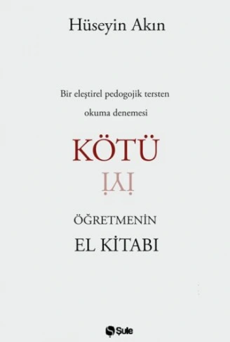 Kitap: Kötü Öğretmenin El Kitabı
