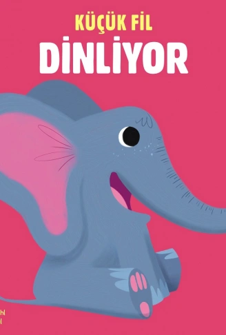 Kitap: Küçük Fil Dinliyor
