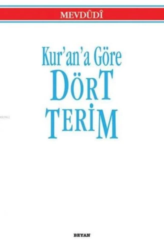 Kur’an’a Göre Dört Terim
