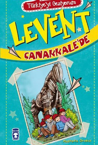 Kitap: Levent Türkiyeyi Geziyorum - 01 Levent Çanakkale’de