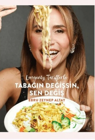 Kitap: Longevity Tariflerle Tabağın Değişsin Sen Değiş