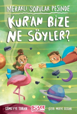 Kitap: Meraklı Sorular Peşinde – Kur’an Bize Ne Söyler?
