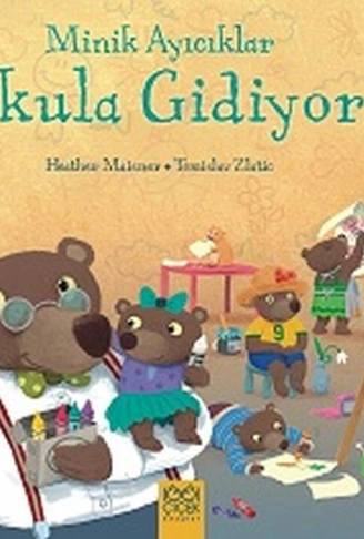 Kitap: Minik Ayıcıklar Okula Gidiyor