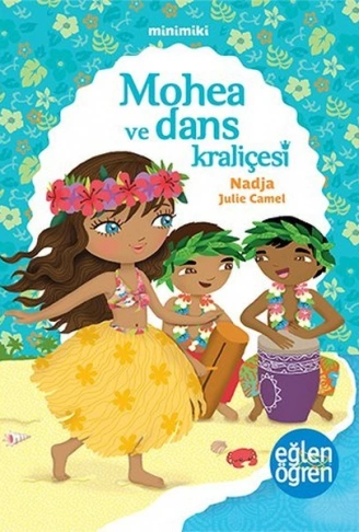 Kitap: Minimiki 2 - Mohea ve Dans Kraliçesi