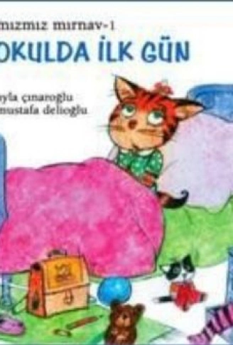 Kitap: Mızmız Mırnav 1 Okulda İlk Gün