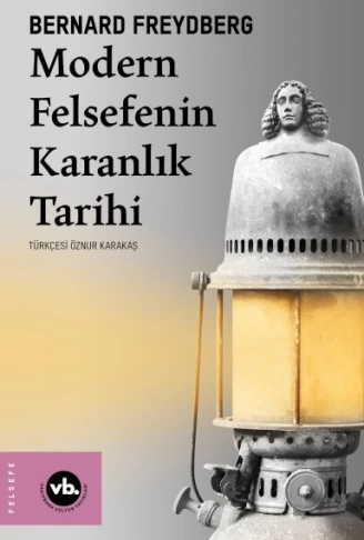 Modern Felsefenin Karanlık Tarihi