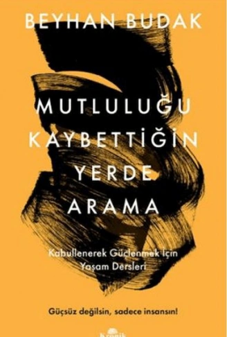 Kitap: Mutluluğu Kaybettiğin Yerde Arama