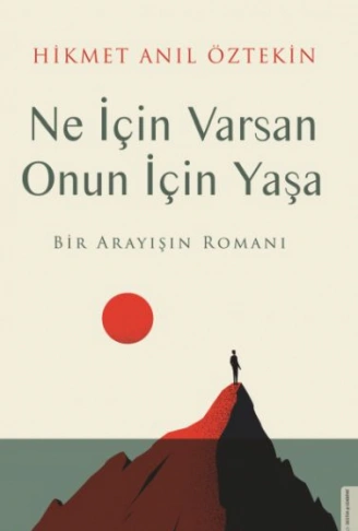Kitap: Ne İçin Varsan Onun İçin Yaşa