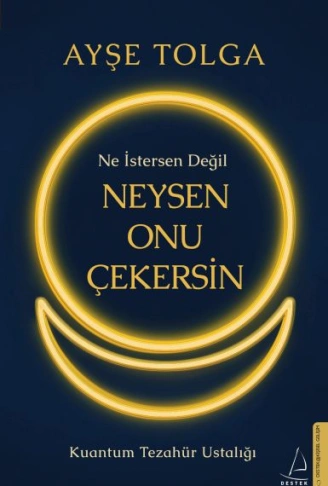 Kitap: Ne İstersen Değil Neysen Onu Çekersin