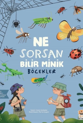 Ne Sorsan Bilir Minik  Böcekler