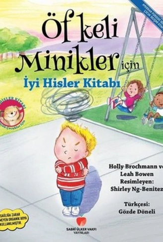 Öfkeli Minikler İçin İyi Hisler Kitabı