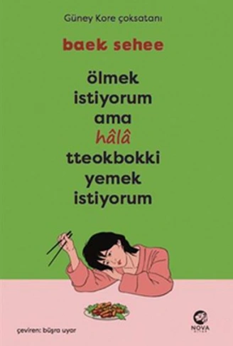 Kitap: Ölmek İstiyorum Ama Hala Tteokbokki Yemek İstiyorum